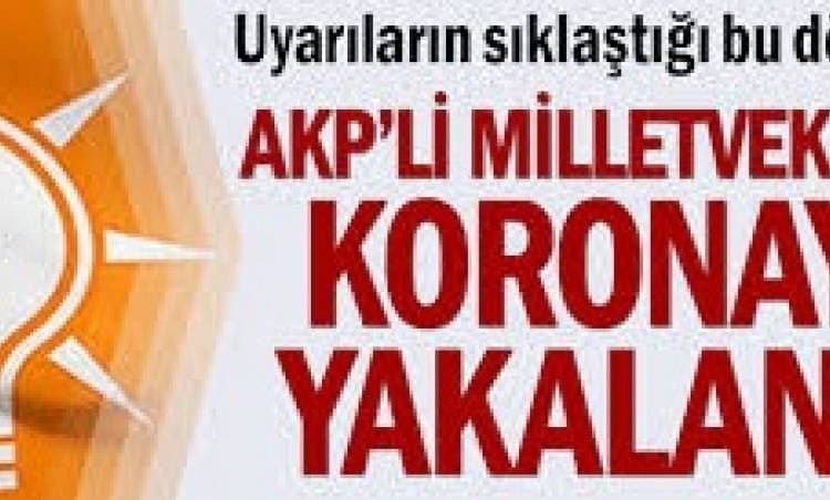 Ak Parti Şanlıurfa Milletvekili Ahmet Akay, korona virüse yakalandı.