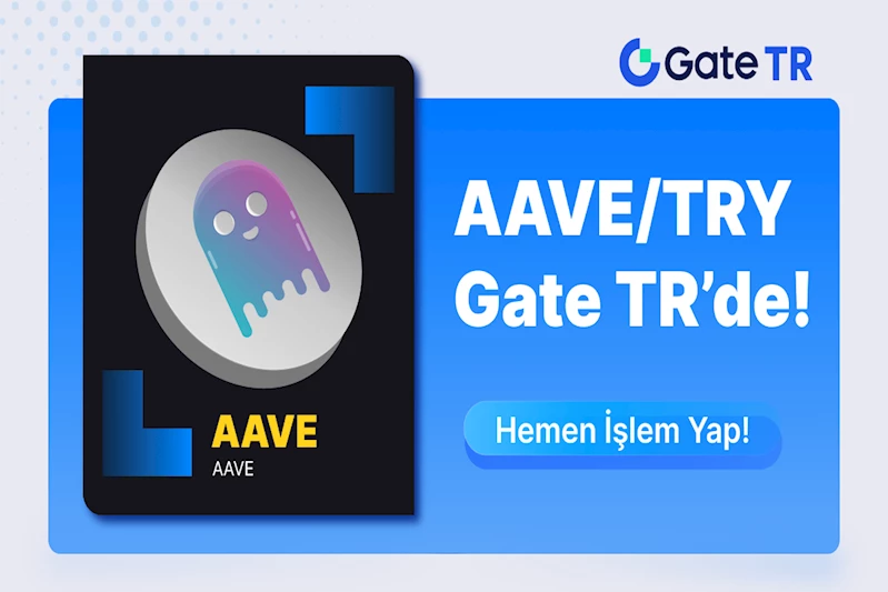 Aave, TRY işlem çiftinde Gate TR’de