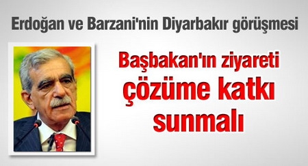 Ahmet Türk: Başbakan`ın ziyareti çözüme katkı sunmalı