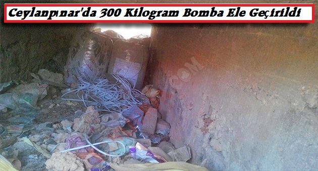 Ceylanpınar`da 300 Kilogram Bomba Ele Geçirildi