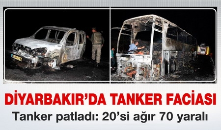 Diyarbakır`da tanker dehşeti: 20`si ağır 70 yaralı