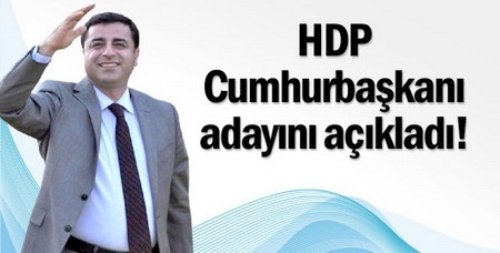 HDP Cumhurbaşkanı adayını açıkladı!