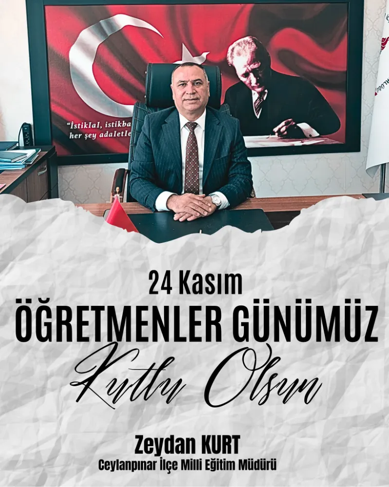 Ceylanpınar ilçe milli eğitim Müdürü Zeydan KURT 