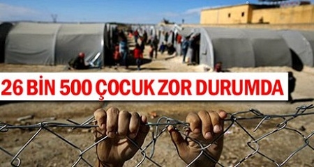 26 bin 500 çocuk zor durumda 