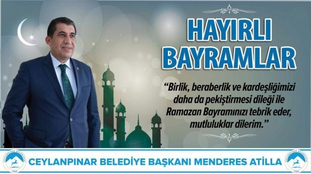 Başkan Atilla`dan Ramazan Bayramı Mesajı