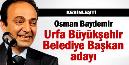 Baydemir, Şanlıurfa Büyükşehir Belediye Başkan adayı