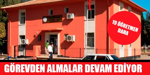 Ceylanpınar?da 19 Öğretmen daha görevden uzaklaştırıldı