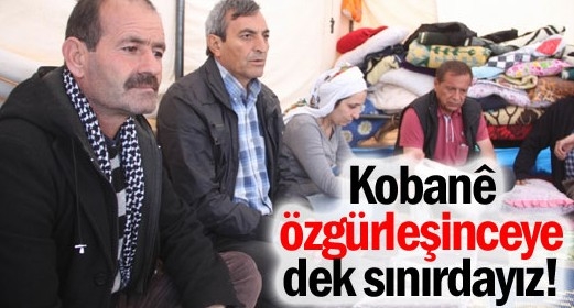 Ceylanpınar?dan Kobanê?ye Gelenler: `Kobanê özgürleşinceye dek sınırdayız`