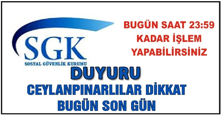 DİKKAT.! SOSYAL GÜVENLİK ALACAKLARIN YAPILANDIRMASI BUGÜN SON GÜN