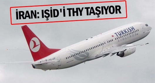 İran: IŞİD`i THY taşıyor