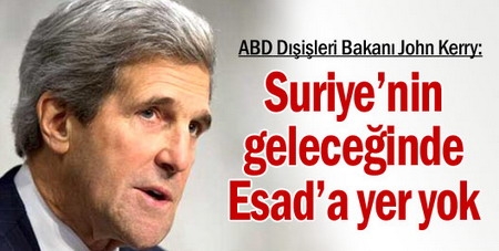 John Kerry: `Suriye?nin geleceğinde Esad?a yer yok`