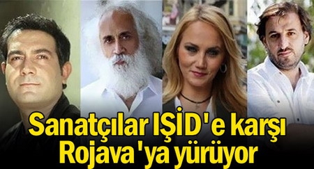 Sanatçılar IŞİD`e karşı Rojava`ya yürüyor