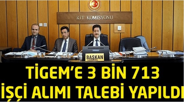 TİGEM`e 3 Bin 713 İşçi Alımı Talebi Yapıldı