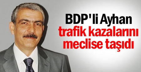 Vekil İbrahim Ayhan trafik kazalarını meclise taşıdı